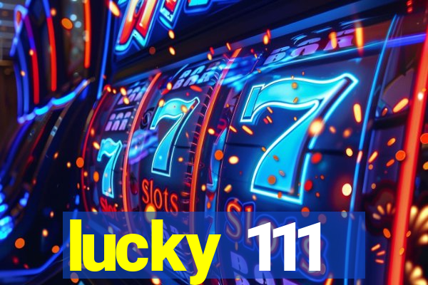 lucky 111